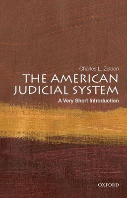 The American Judicial System: A Very Short Introduction (Zelden Charles L.)(Paperback)