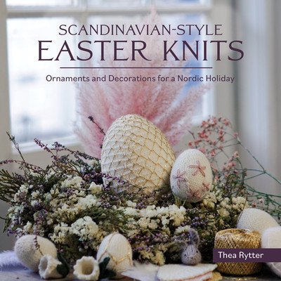 Scandinavian Style Easter Knits (Rytter Thea)(Paperback)