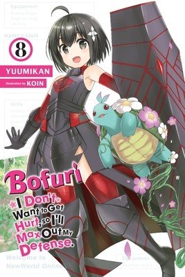 Bofuri: I Don't Want to Get Hurt, So I'll Max Out My Defense., Vol. 8 (Light Novel) (Yuumikan)(Paperback)