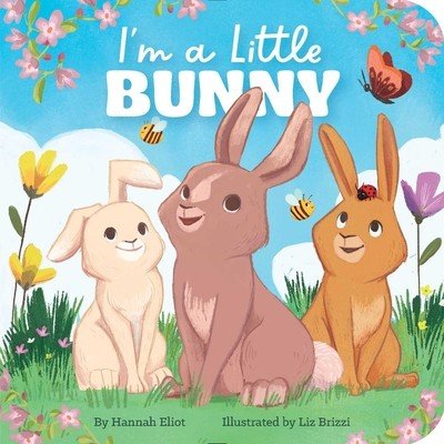 I'm a Little Bunny (Eliot Hannah)(Board Books)