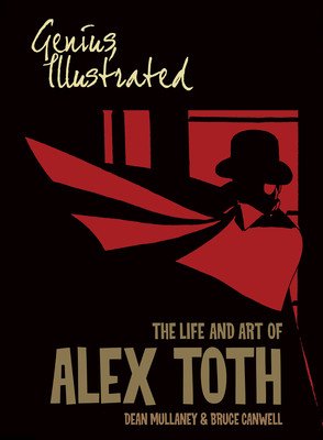 Genius, Illustrated: The Life and Art of Alex Toth (Mullaney Dean)(Paperback)