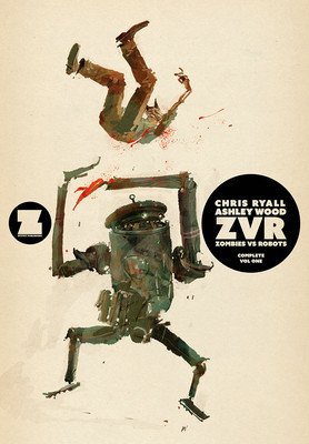 Zvrc: Zombies Vs Robots Complete, Volume 1 (Ryall Chris)(Paperback)