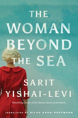 The Woman Beyond the Sea (Yishai-Levi Sarit)(Paperback)