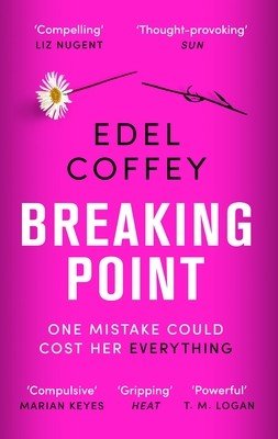 Breaking Point: The Most Gripping Debut of the Year - You Won't Be Able to Look Away (Coffey Edel)(Paperback)