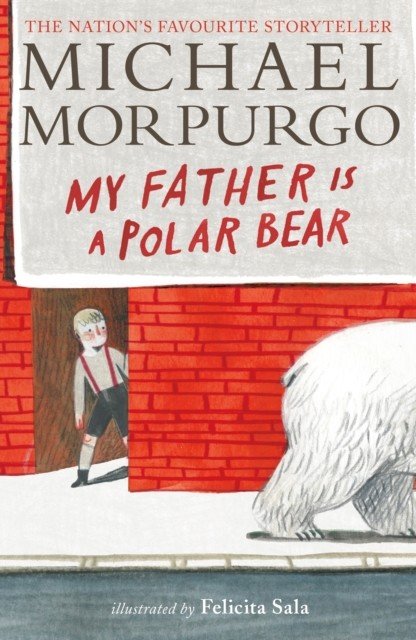 My Father Is a Polar Bear (Morpurgo Sir Michael)(Paperback / softback)