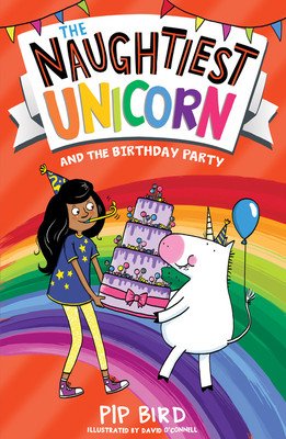 Naughtiest Unicorn and the Birthday Party (Bird Pip)(Paperback / softback)