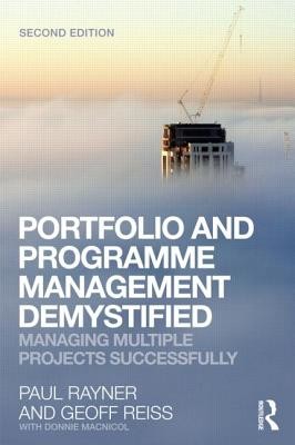 Portfolio and Programme Management Demystified: Managing Multiple Projects Successfully (Reiss Geoff)(Paperback)