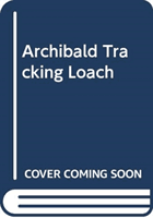 Tracking Loach - Politics, Practices, Production (Archibald David)(Paperback / softback)