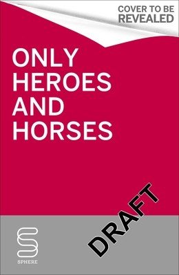 Only Heroes and Horses (O'Rourke Natalie)(Paperback)