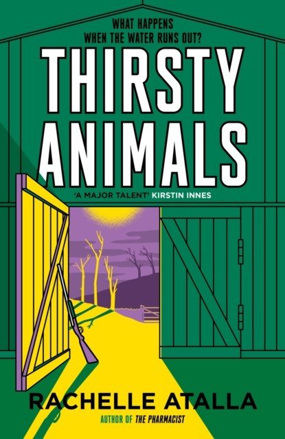 Thirsty Animals - Compelling and original - the book you can't put down (Atalla Rachelle)(Paperback / softback)