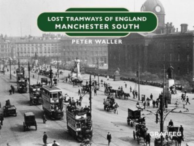 Lost Tramways of England: Manchester South (Waller Peter)(Pevná vazba)
