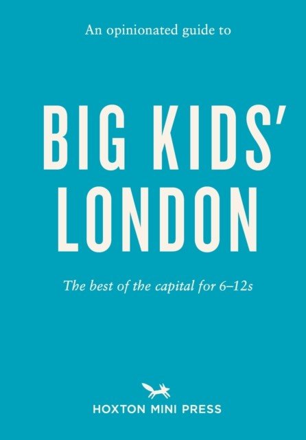 Opinionated Guide To Big Kids' London (Watts Emmy)(Paperback / softback)
