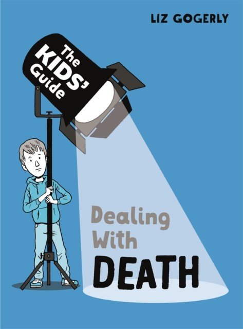 Kids' Guide: Dealing with Death (Gogerly Liz)(Paperback / softback)