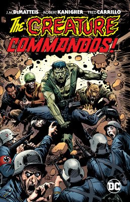 Creature Commandos (New Edition) (Dematteis J. M.)(Paperback)
