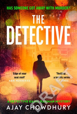 Detective - The addictive NEW edge-of-your-seat Detective Kamil Rahman Mystery (Chowdhury Ajay)(Pevná vazba)