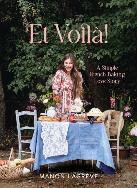Et Voila! - A Simple French Baking Love Story (Lagreve Manon)(Pevná vazba)
