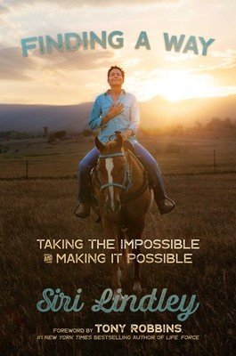 Finding a Way: Taking the Impossible and Making It Possible (Lindley Siri)(Pevná vazba)
