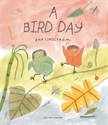 A Bird Day (Lindstrm Eva)(Pevná vazba)