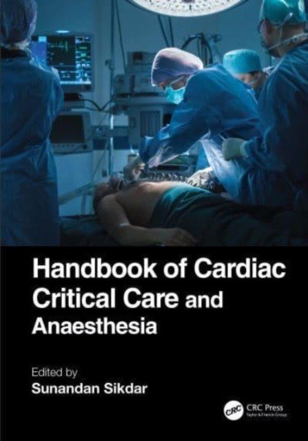 Handbook of Cardiac Critical Care and Anaesthesia (Sikdar Sunandan)(Paperback)