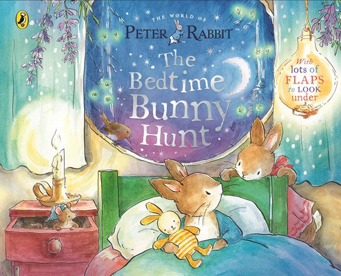 Peter Rabbit: The Bedtime Bunny Hunt - A Lift-the-Flap Storybook (Potter Beatrix)(Paperback / softback)