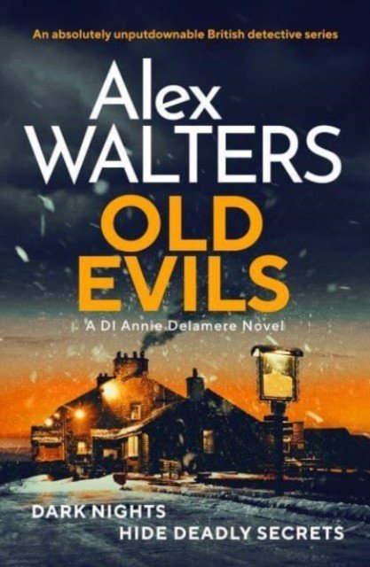 Old Evils - An absolutely unputdownable British detective series (Walters Alex)(Paperback / softback)