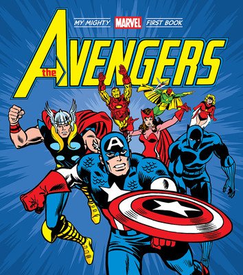 The Avengers: My Mighty Marvel First Book (Marvel Entertainment)(Board Books)