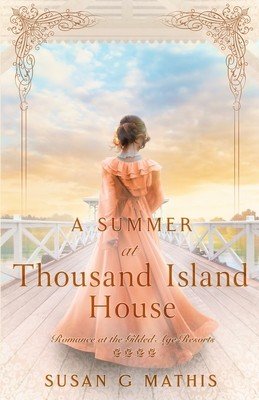 A Summer at Thousand Island House (Mathis Susan G.)(Paperback)