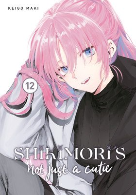 Shikimori's Not Just a Cutie 12 (Maki Keigo)(Paperback)