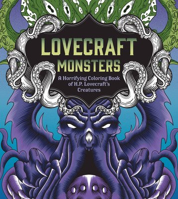 Lovecraft Monsters: A Horrifying Coloring Book of H. P. Lovecraft's Creature (Editors of Chartwell Books)(Paperback)