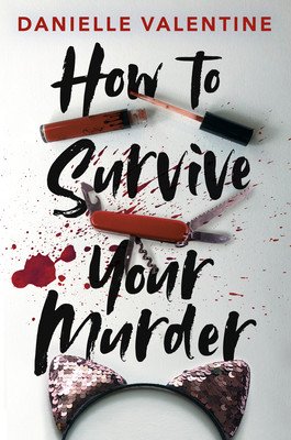How to Survive Your Murder (Valentine Danielle)(Pevná vazba)