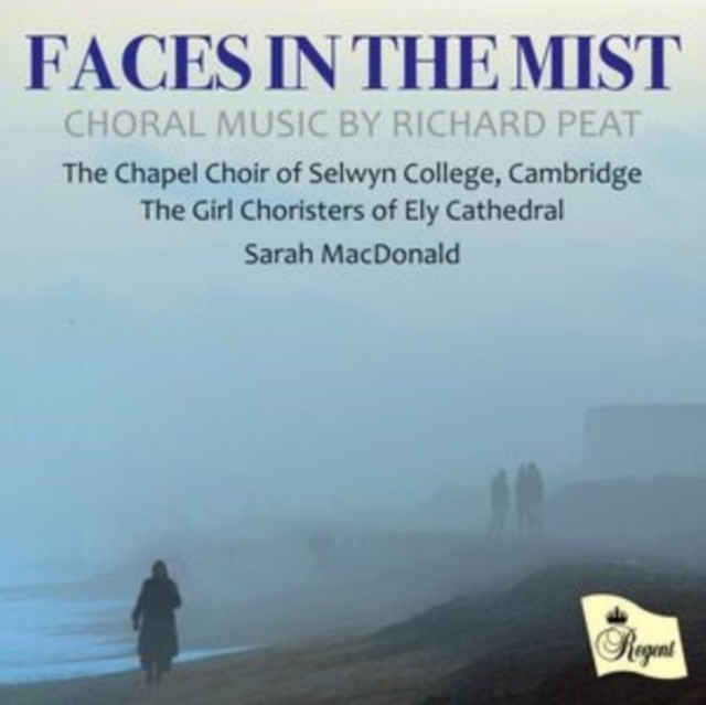 Faces in the Mist: Choral Music By Richard Peat (CD / Album)
