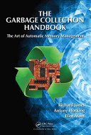 The Garbage Collection Handbook: The Art of Automatic Memory Management (Jones Richard)(Pevná vazba)