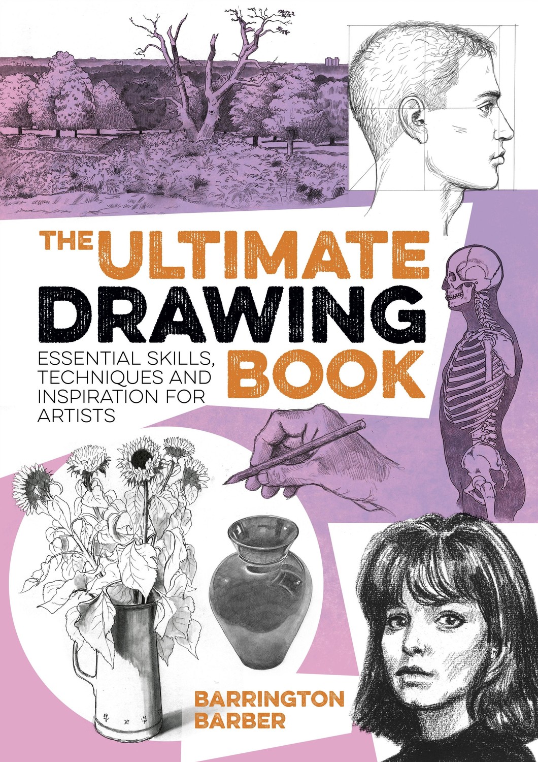 Ultimate Drawing Book - Essential Skills, Techniques and Inspiration for Artists (Barber Barrington)(Paperback / softback)
