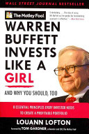 Warren Buffett Invests Like a Girl: And Why You Should, Too (Motley Fool The)(Paperback)