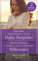 From Wedding Fling To Baby Surprise / Cinderella And The Brooding Billionaire - From Wedding Fling to Baby Surprise / Cinderella and the Brooding Billionaire (Singh Nina)(Paperback / softback)