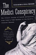 The Medici Conspiracy: The Illicit Journey of Looted Antiquities-- From Italy's Tomb Raiders to the World's Greatest Museums (Watson Peter)(Paperback)
