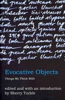 Evocative Objects - Things We Think With(Paperback / softback)