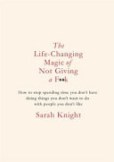 Life-Changing Magic of Not Giving a F**k - Gift Edition (Knight Sarah)(Pevná vazba)