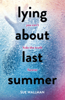 Lying About Last Summer (Wallman Sue)(Paperback / softback)