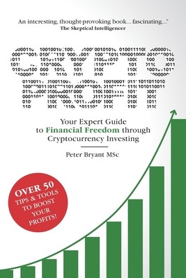 Crypto Profit: Your Expert Guide to Financial Freedom through Cryptocurrency Investing (Bryant Msc Peter)(Paperback)