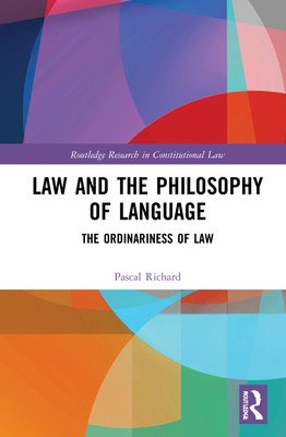 Law and Philosophy of Language: Ordinariness of Law (Richard Pascal)(Pevná vazba)