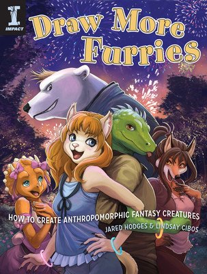 Draw More Furries: How to Create Anthropomorphic Fantasy Animals (Hodges Jared)(Paperback)