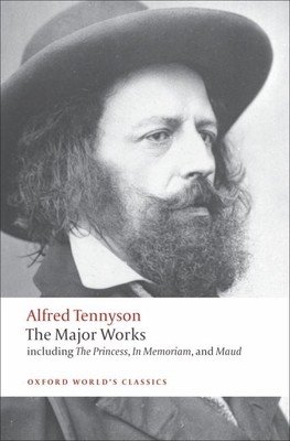 Alfred Tennyson: The Major Works (Tennyson Alfred)(Paperback)