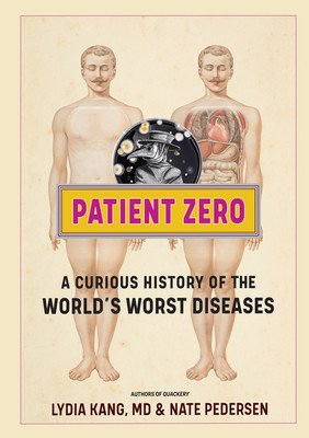 Patient Zero: A Curious History of the World's Worst Diseases (Kang Lydia)(Pevná vazba)