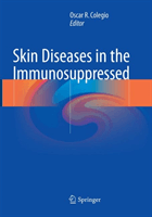 Skin Diseases in the Immunosuppressed (Colegio Oscar R.)(Paperback)