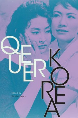Queer Korea (Henry Todd a.)(Paperback)