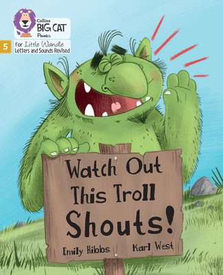 Watch Out This Troll Shouts! - Phase 5 Set 5 Stretch and Challenge (Hibbs Emily)(Paperback / softback)