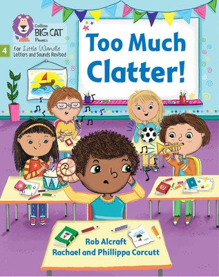 Too Much Clatter - Phase 4 Set 2 Stretch and Challenge (Alcraft Rob)(Paperback / softback)