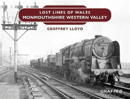 Lost Lines: Monmouthshire Western Valley (Lloyd Geoffrey)(Pevná vazba)