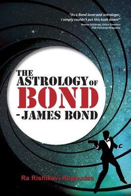 The Astrology of Bond - James Bond: B/W Edition (Raghudas Ra Rishikavi)(Paperback)
